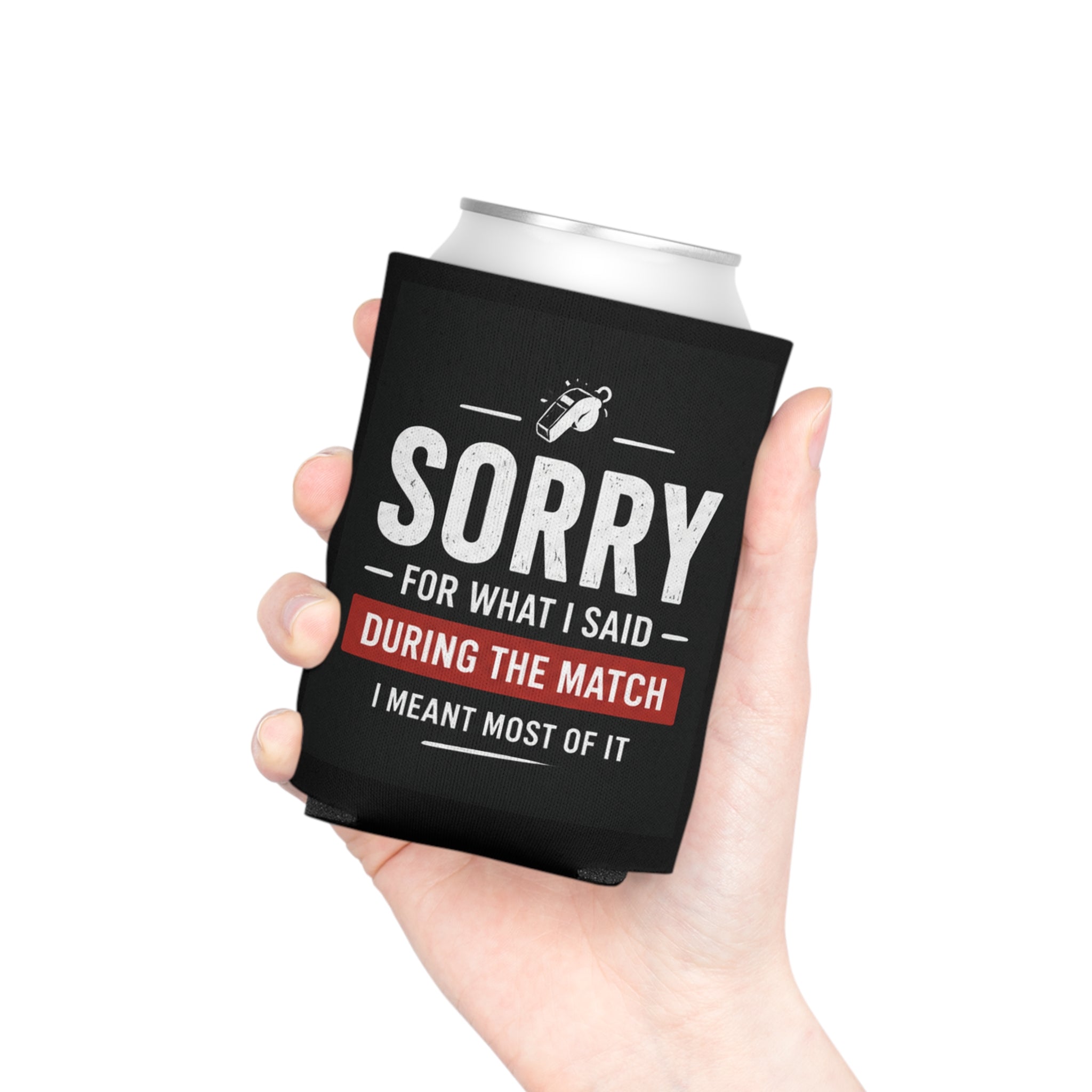 Sorry For What I Said During The Match Koozie