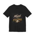 My Mood Depends on Football T-Shirt
