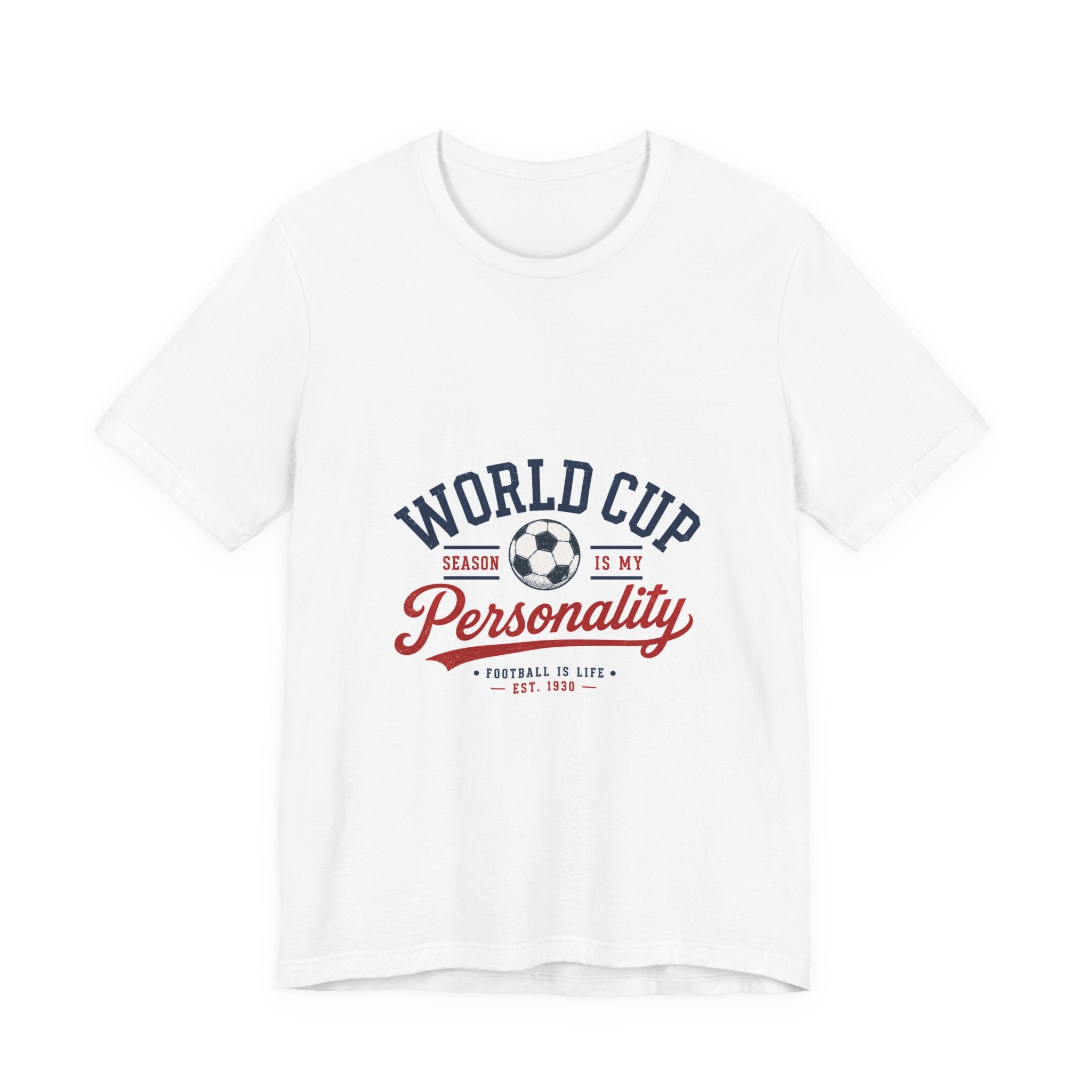 World Cup Season is My Personality T-Shirt