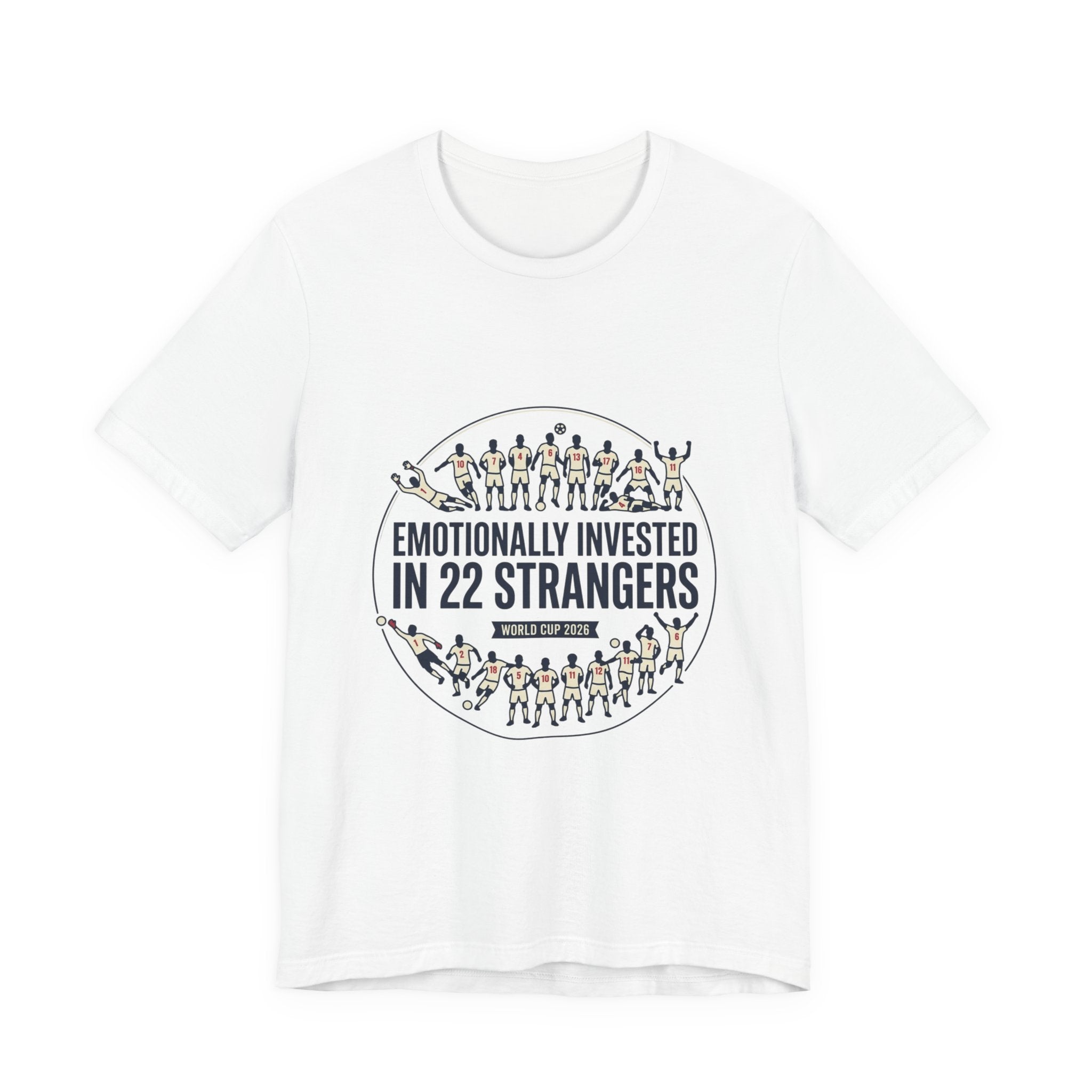 Emotionally Invested in 22 Strangers T‑Shirt