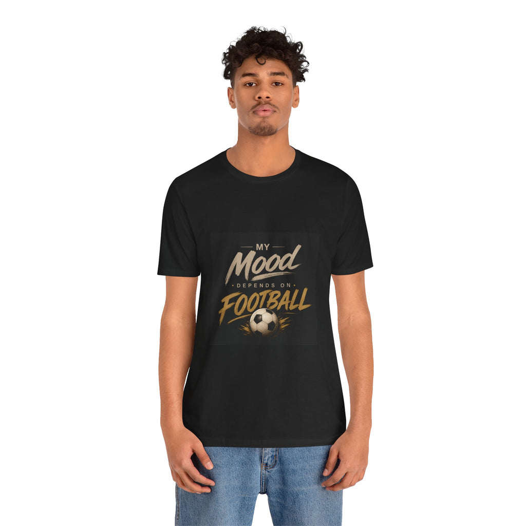 My Mood Depends on Football T-Shirt