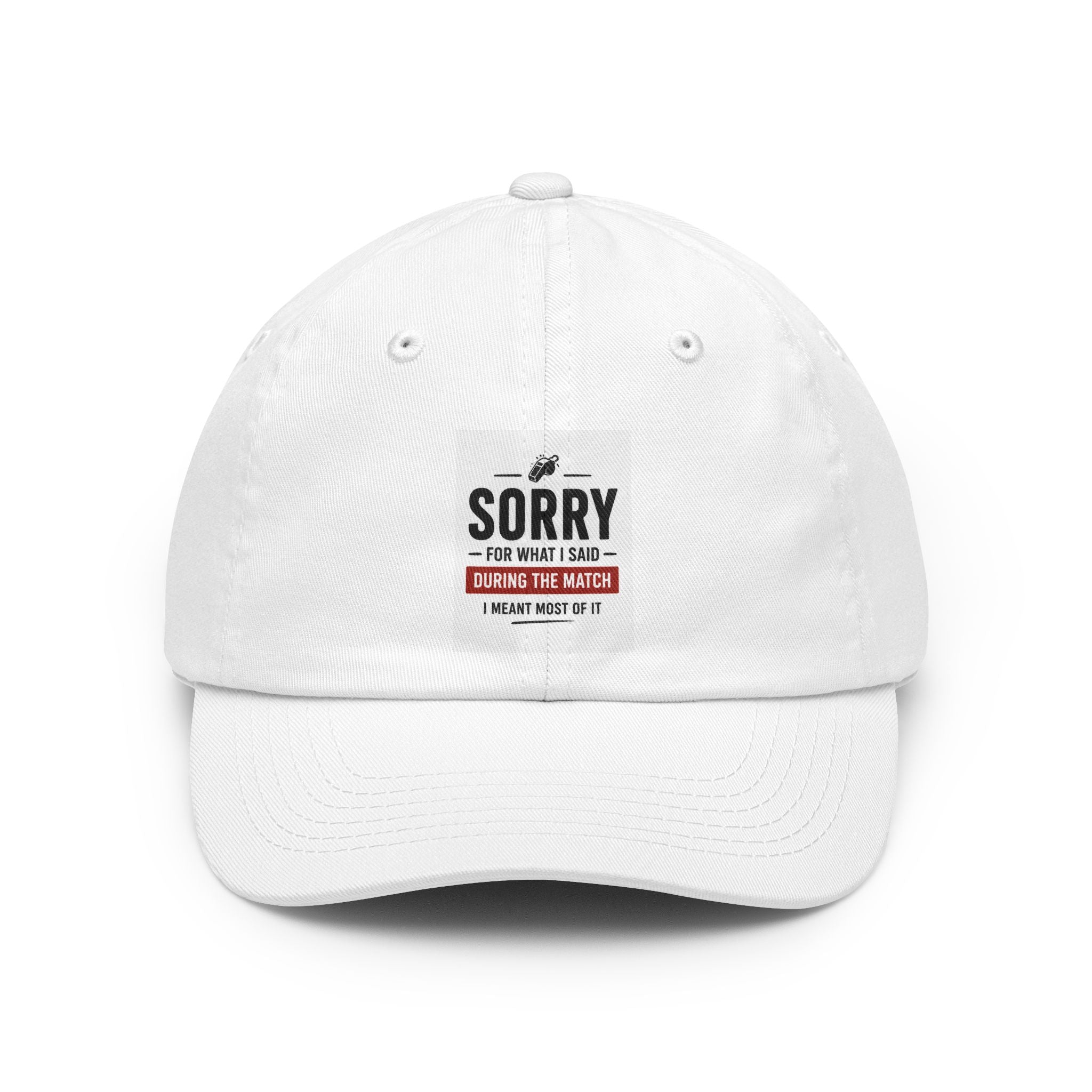 Sorry For What I Said During The Match Cap