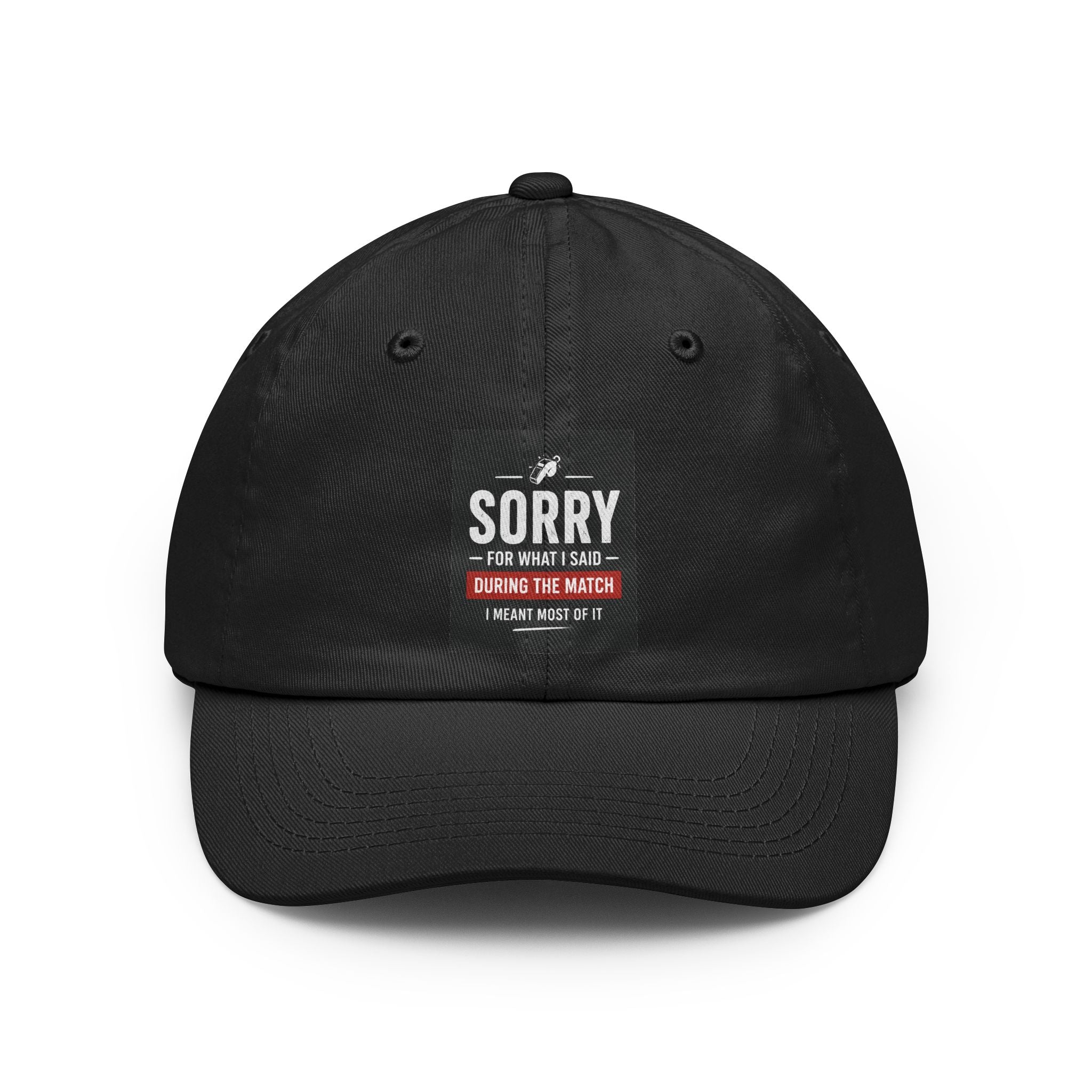 Sorry For What I Said During The Match Cap